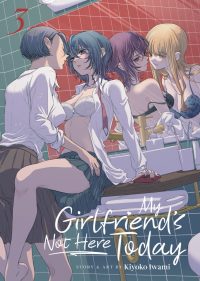 My Girlfriend’s Not Here Today Vol. 3