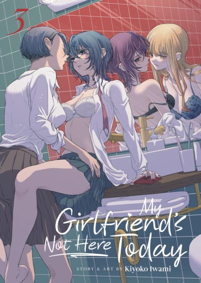 My Girlfriend’s Not Here Today Vol. 3