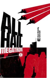 IDW Announces ‘Transformers: All Hail Megatron’ Maxi-Series