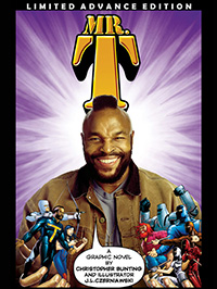 Mr. T. Limited Advance Graphic Novel Announced
