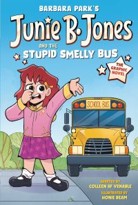 Junie B. Jones and the Stupid Smelly Bus: The Graphic Novel
