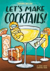 Let’s Make Cocktails!: A Comic Book Cocktail Book