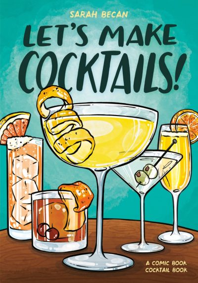 Let’s Make Cocktails!: A Comic Book Cocktail Book
