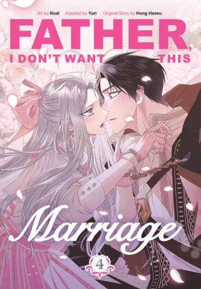 Father, I Don’t Want This Marriage, Volume 4