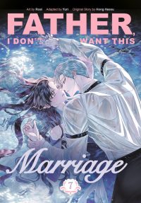 Father, I Don’t Want This Marriage, Volume 7