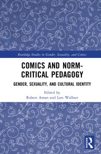 Comics and Norm-Critical Pedagogy: Gender, Sexuality, and Cultural Identity