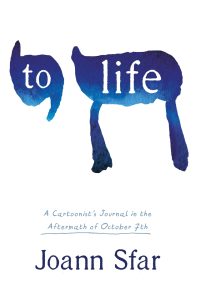 To Life: A Cartoonist’s Journal in the Aftermath of October 7th