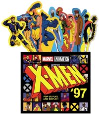 X-Men ’97 (Uplifting Editions): Pop-Up, Play, and Display!