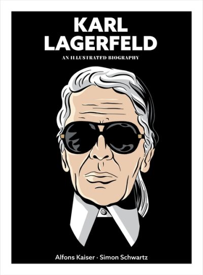 Karl Lagerfeld: An Illustrated Biography