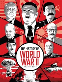 The History of World War II: A Graphic Novel Retelling of the 20th Century’s Defining War