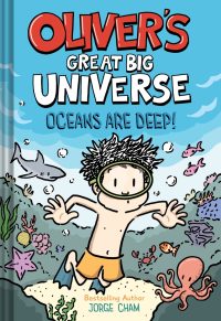 Oliver’s Great Big Universe #4: Oceans Are Deep!