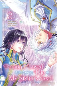 The Person I Loved Asked Me to Die in My Sister’s Stead, Volume 2