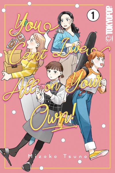 You Can’t Live All on Your Own!, Volume 1