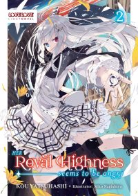 Her Royal Highness Seems to Be Angry, Volume 2 (Light Novel)