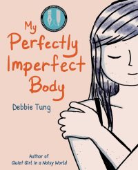 My Perfectly Imperfect Body