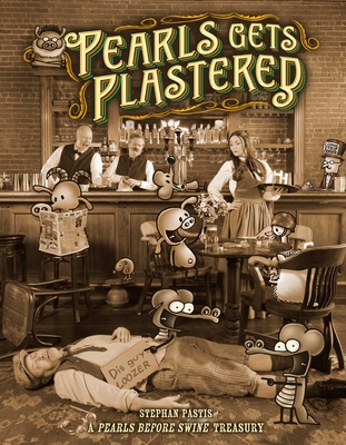 Pearls Gets Plastered: A Pearls Before Swine Treasury