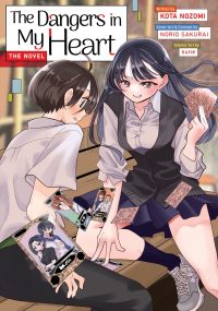 The Dangers in My Heart – The Novel (Light Novel)