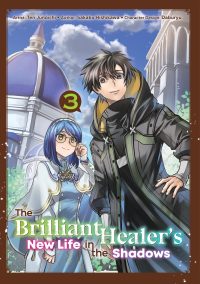 The Brilliant Healer’s New Life in the Shadows: Volume 3 (Manga): Volume 3
