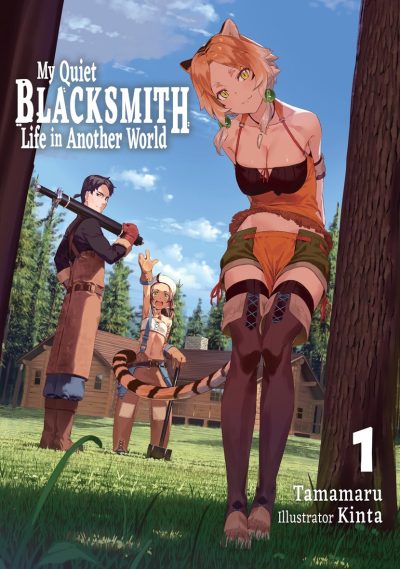 My Quiet Blacksmith Life in Another World: Volume 1 (Light Novel)