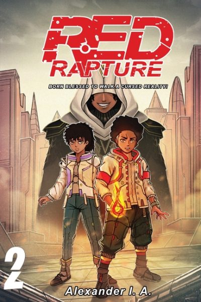 Red Rapture: Born Blessed To Walk A Cursed Reality! Volume #2