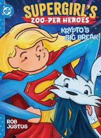 Supergirl’s Zoo-Per Heroes: Krypto’s Big Break