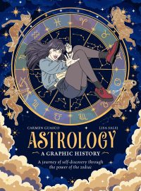 Astrology: A Graphic History: A Journey of Self-Discovery Through the Power of the Zodiac