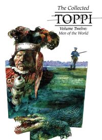 The Collected Toppi Vol. 12: Men of the World