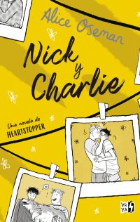 Nick y Charlie: Una novela de Heartstopper