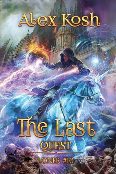 The Last Quest (Loner Book #10): LitRPG Series