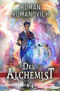 Der Alchemist Buch 4: Eine magische Progression-Fantasy Serie