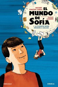 El Mundo de Sofía (La Novela Gráfica) 1. La Filosofía Desde Sócrates a Galileo / Sophie’s World