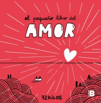 El Pequeño Libro del Amor / The Little Book of Love