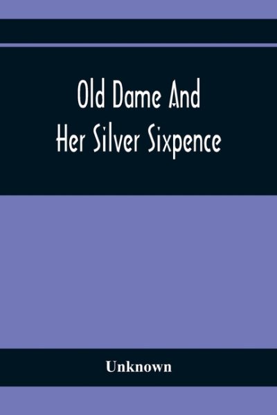 Old Dame And Her Silver Sixpence