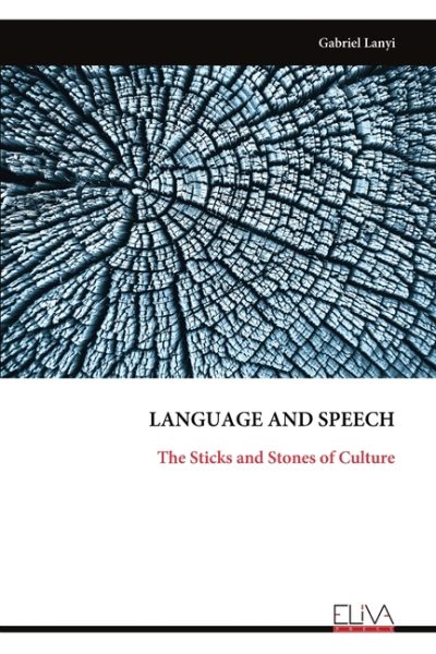 Language and Speech: The Sticks and Stones of Culture