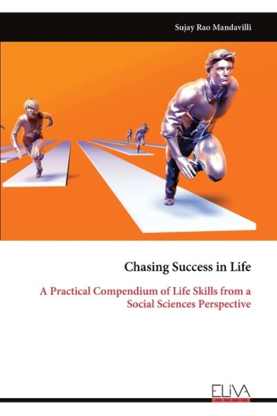 Chasing Success in Life: A Practical Compendium of Life Skills from a Social Sciences Perspective