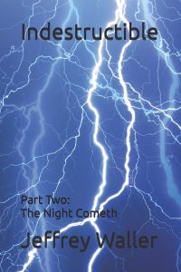 Indestructible: Part Two: The Night Cometh