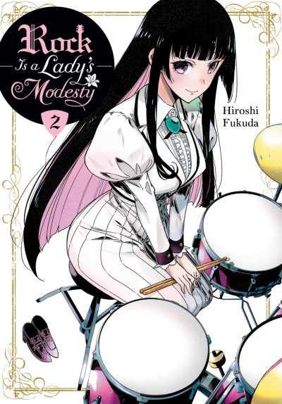 Rock Is a Lady’s Modesty, Vol. 2: Volume 2