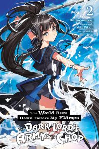 The World Bows Down Before My Flames, Vol. 2 (Novel): The Dark Lord’s Army Goes Chop