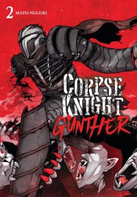 Corpse Knight Gunther, Vol. 2: Volume 2