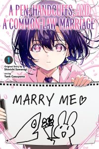 A Pen, Handcuffs, and a Common-Law Marriage, Vol. 1: Volume 1