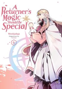 A Returner’s Magic Should Be Special, Vol. 6: Volume 6