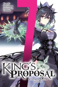 King’s Proposal, Vol. 7 (Light Novel): The Raven-Black Attendant Volume 7