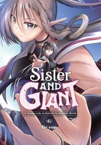 Sister and Giant: A Young Lady Is Reborn in Another World, Vol. 6