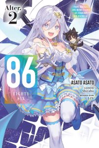 86–Eighty-Six Alter.2 (Light Novel): Fight, Magical Girl Reina Lena! Go, Starship San Magnolia!
