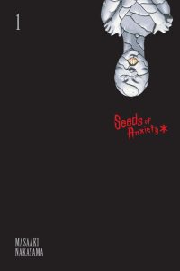 Seeds of Anxiety: Asterisk, Vol. 1: Volume 1