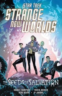 Star Trek: Strange New Worlds–The Seeds of Salvation