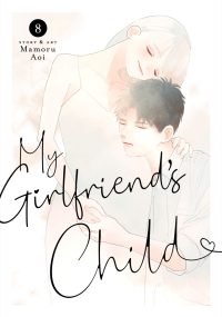 My Girlfriend’s Child Vol. 8