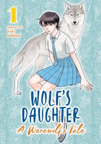 Wolf’s Daughter: A Werewolf’s Tale Vol. 1