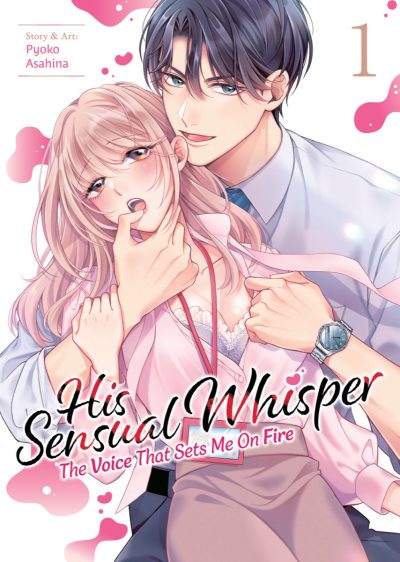 His Sensual Whisper: The Voice That Sets Me on Fire Vol. 1