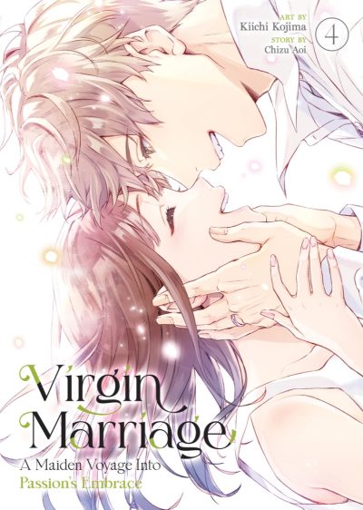 Virgin Marriage: A Maiden Voyage Into Passion’s Embrace Vol. 4